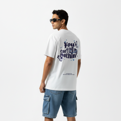 CAN’T TELL ME NOTHIN’ OVERSIZED UNISEX GRAPHIC T-SHIRT